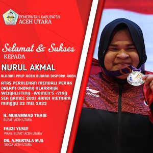 Ukir Prestasi Pada SEA Games Vietnam, Pemkab Aceh Utara Apresiasi Lifter Nurul Akmal