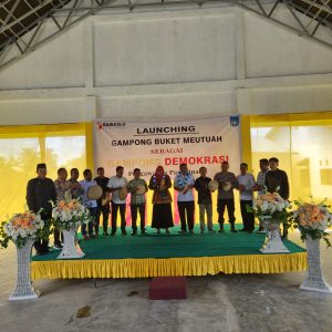 LAUNCHING GAMPONG BUKET MEUTUAH SEBAGAI GAMPONG DEMOKRASI PENGAWASAN PARTISIPATIF
