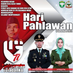Hari Pahlawan Ke-77, Dandim 0104/Atim : Maknai dan Teladani Semangat Juang Para Pahlawan