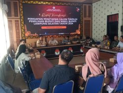 Persiapan Penetapan Calon Terpilih Pemilihan Bupati dan Wakil Bupati Lampung Selatan Tahun 2024